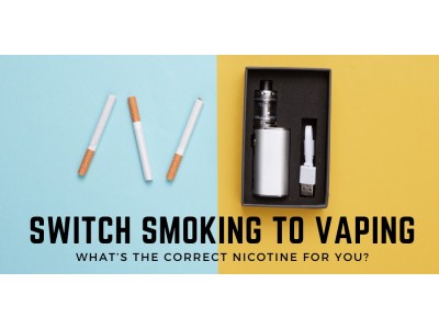 Switching Smoking to Vaping - a guide to nicotine levels